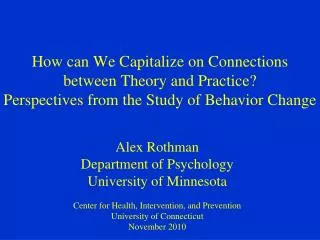 Alex Rothman Department of Psychology University of Minnesota