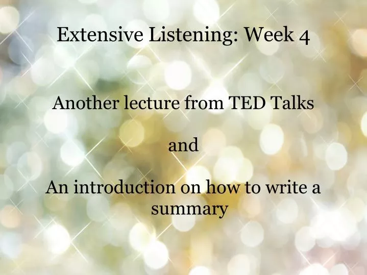 another lecture from ted talks and an introduction on how to write a summary