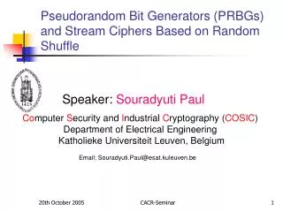 Pseudorandom Bit Generators (PRBGs) and Stream Ciphers Based on Random Shuffle