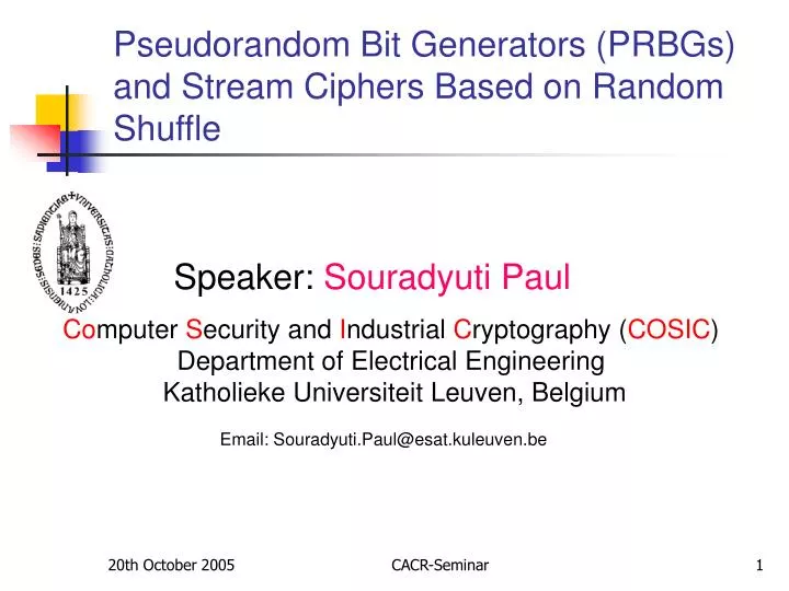 pseudorandom bit generators prbgs and stream ciphers based on random shuffle