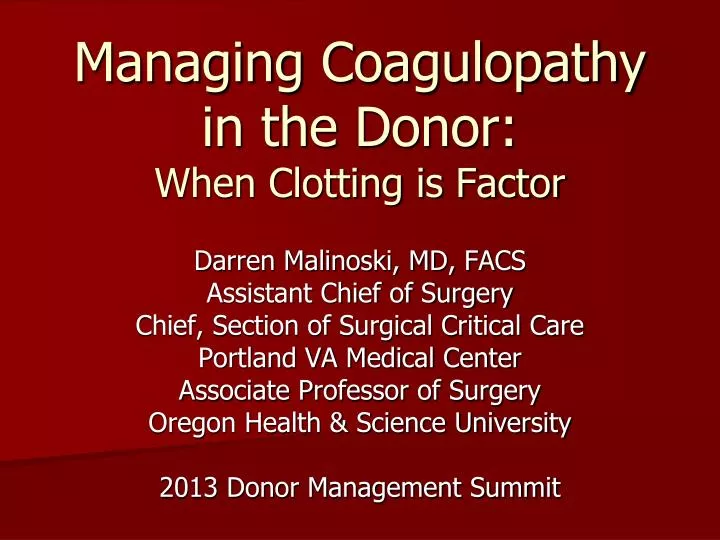 managing coagulopathy in the donor when clotting is factor