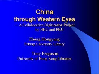1. Origin of the Project 2. Related Collections in the Libraries at HKU &amp; PKU