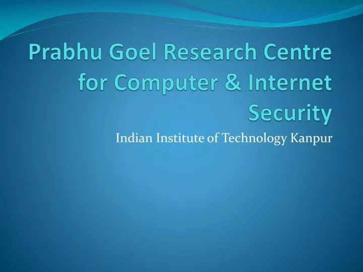 prabhu goel research centre for computer internet security