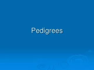 Pedigrees