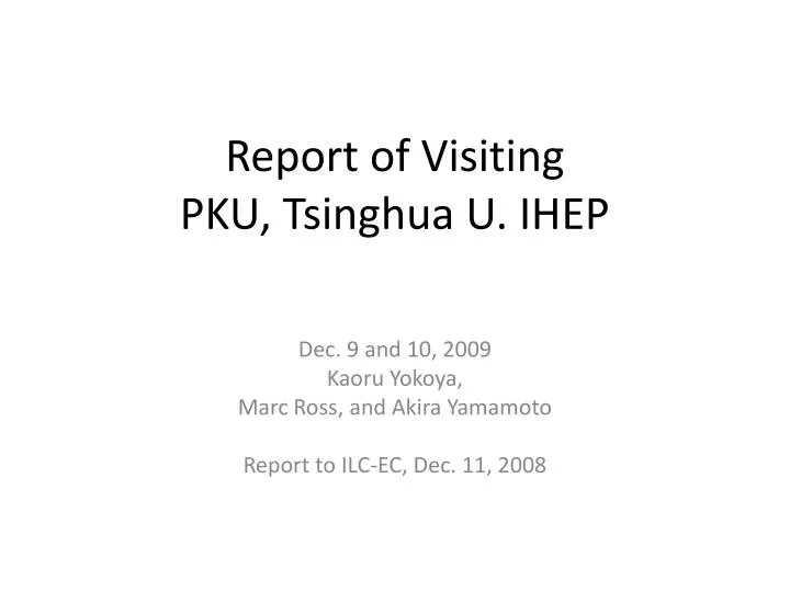 report of visiting pku tsinghua u ihep