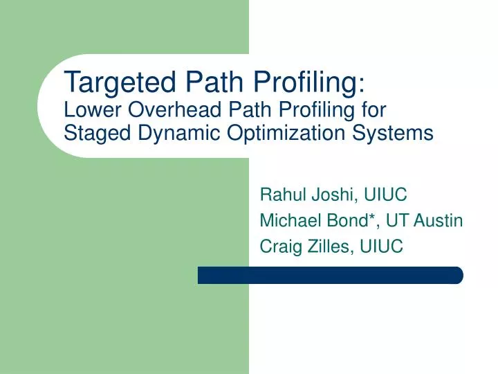 targeted path profiling lower overhead path profiling for staged dynamic optimization systems