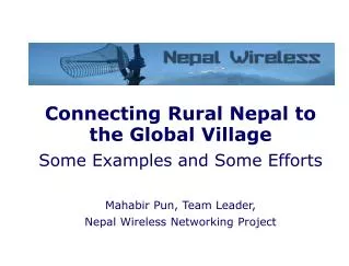 Connecting Rural Nepal to the Global Village Some Examples and Some Efforts