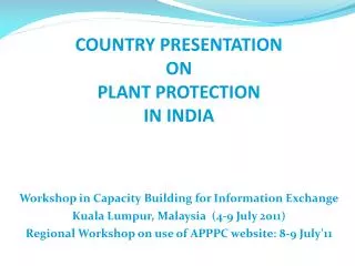 COUNTRY PRESENTATION ON PLANT PROTECTION IN INDIA