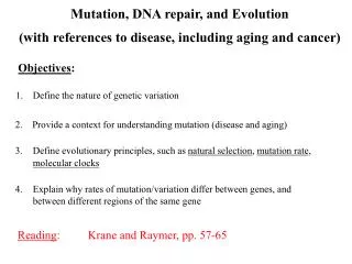 Mutation, DNA repair, and Evolution (with references to disease, including aging and cancer)