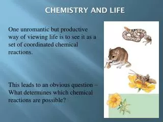 CHEMISTRY AND LIFE