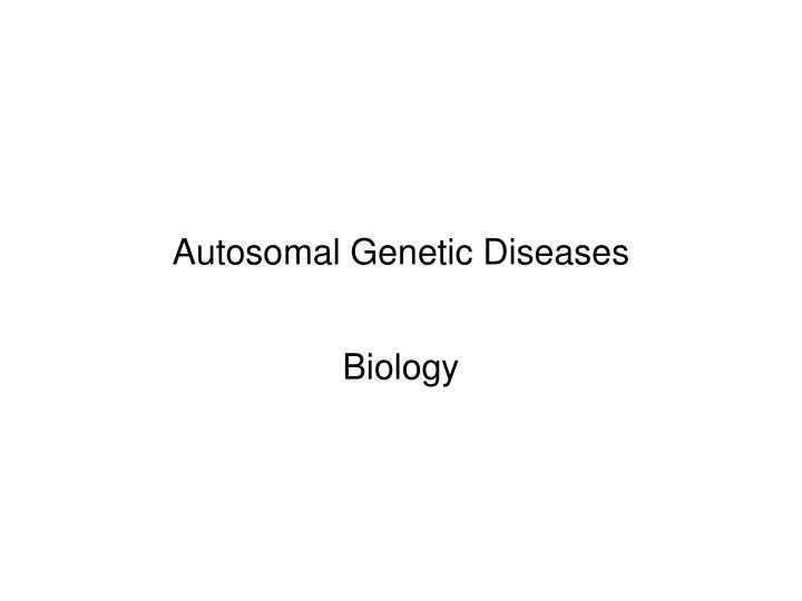 autosomal genetic diseases