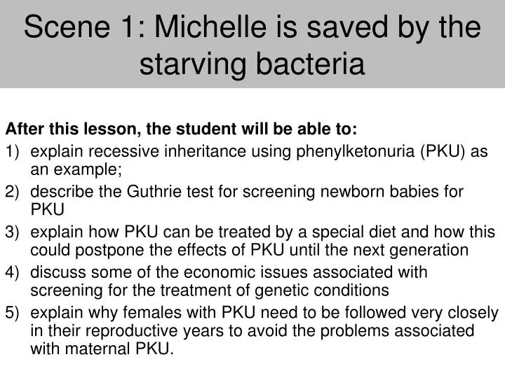 scene 1 michelle is saved by the starving bacteria
