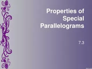 Properties of Special Parallelograms