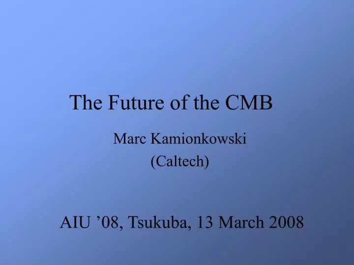 the future of the cmb