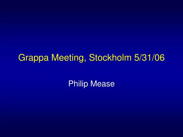 grappa meeting stockholm 5 31 06