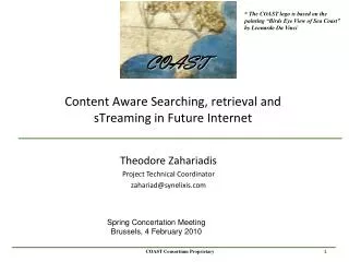 Content Aware Searching, retrieval and sTreaming in Future Internet