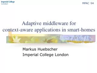 Adaptive middleware for context-aware applications in smart-homes