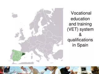 Vocational education and training (VET) system &amp; qualifications in Spain