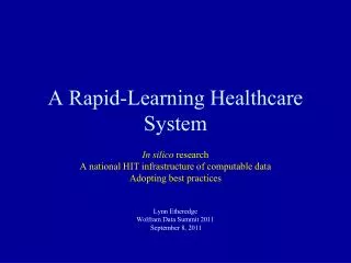 A Rapid-Learning Healthcare System