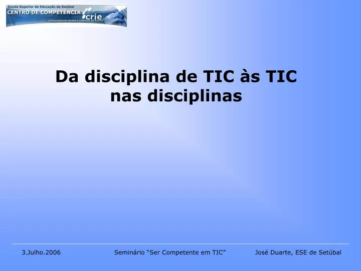 da disciplina de tic s tic nas disciplinas