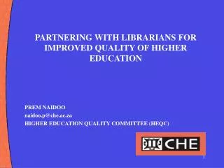 PARTNERING WITH LIBRARIANS FOR IMPROVED QUALITY OF HIGHER EDUCATION
