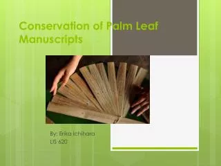 Conservation of Palm Leaf Manuscripts