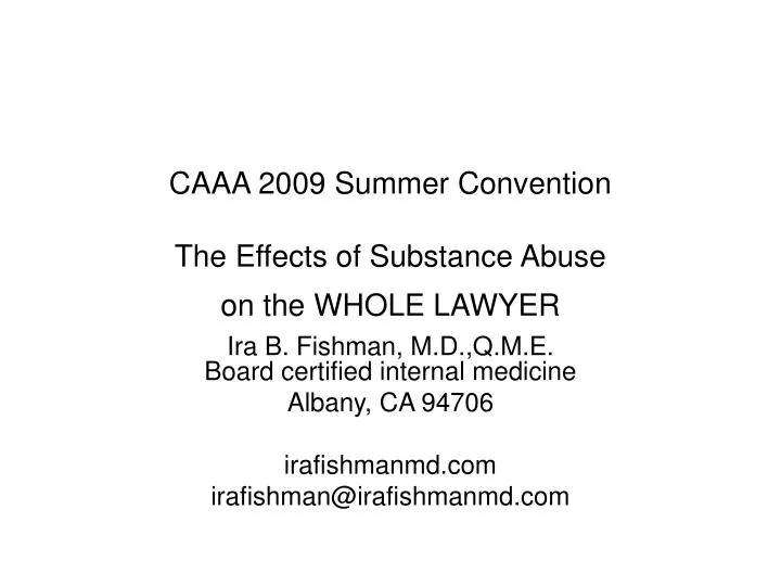 caaa 2009 summer convention the effects of substance abuse on the whole lawyer