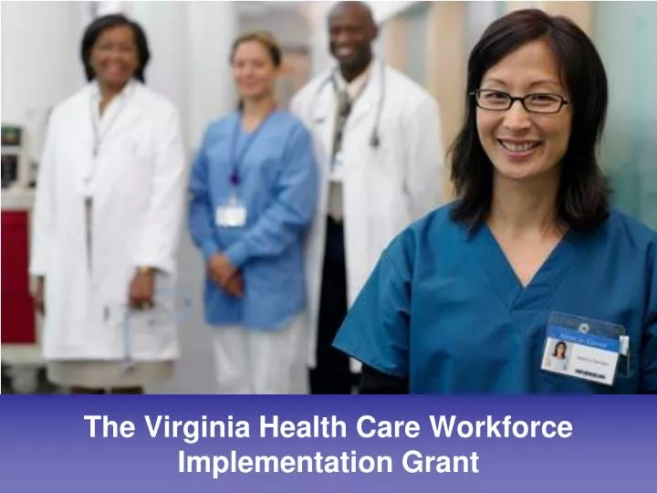 the virginia health care workforce implementation grant