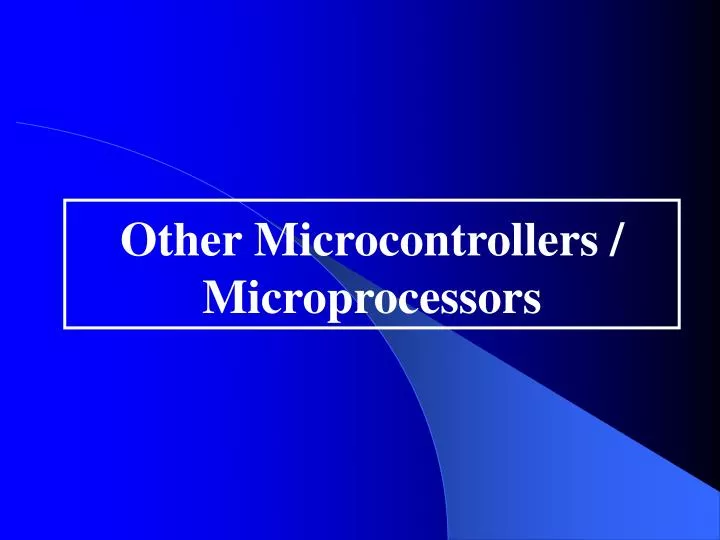 other microcontrollers microprocessors