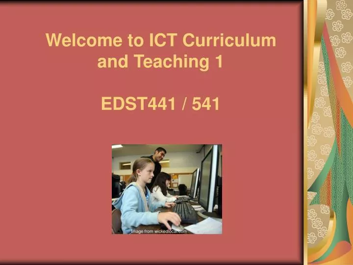 welcome to ict curriculum and teaching 1 edst441 541