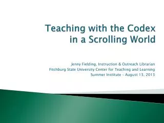 Teaching with the Codex in a Scrolling World