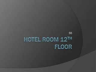 Hotel room 12 th Floor
