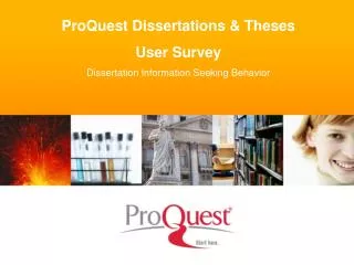 ProQuest Dissertations &amp; Theses User Survey Dissertation Information Seeking Behavior
