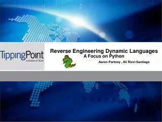 Reverse Engineering Dynamic Languages A Focus on Python Aaron Portnoy , Ali Rizvi-Santiago
