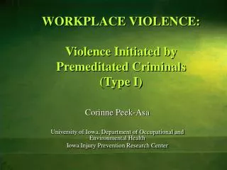 WORKPLACE VIOLENCE: Violence Initiated by Premeditated Criminals (Type I)