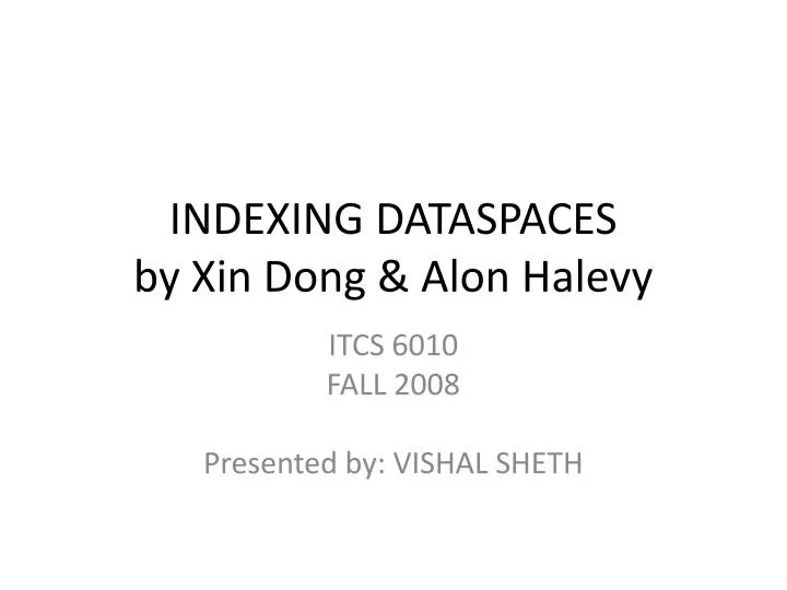 indexing dataspaces by xin dong alon halevy