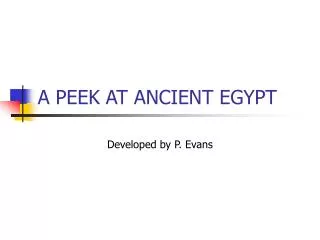 A PEEK AT ANCIENT EGYPT