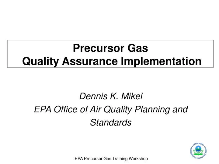 precursor gas quality assurance implementation