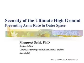 Security of the Ultimate High Ground Preventing Arms Race in Outer Space