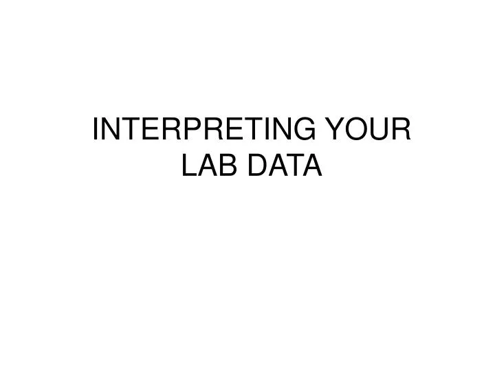 interpreting your lab data