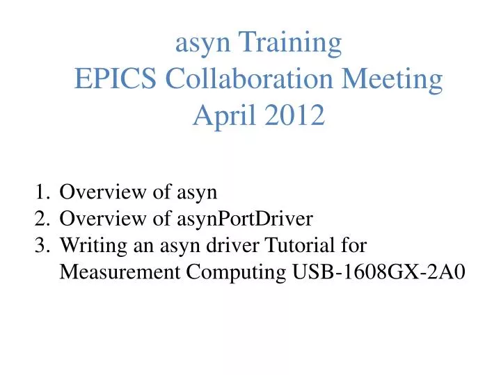 asyn training epics collaboration meeting april 2012