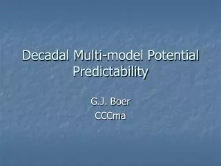 Decadal Multi-model Potential Predictability