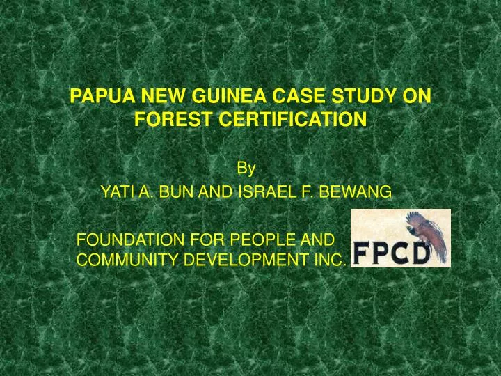 papua new guinea case study on forest certification