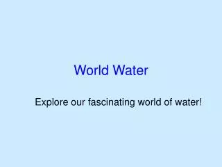 World Water