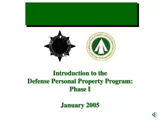 Introduction to the Defense Personal Property Program: Phase I January 2005