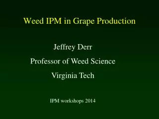 Weed IPM in Grape Production