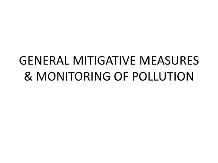 general mitigative measures monitoring of pollution