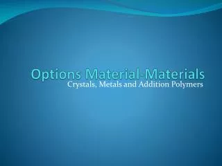 Options Material-Materials