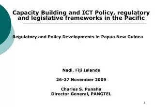 Capacity Building and ICT Policy, regulatory and legislative frameworks in the Pacific