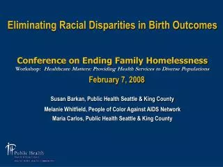 Eliminating Racial Disparities in Birth Outcomes Conference on Ending Family Homelessness